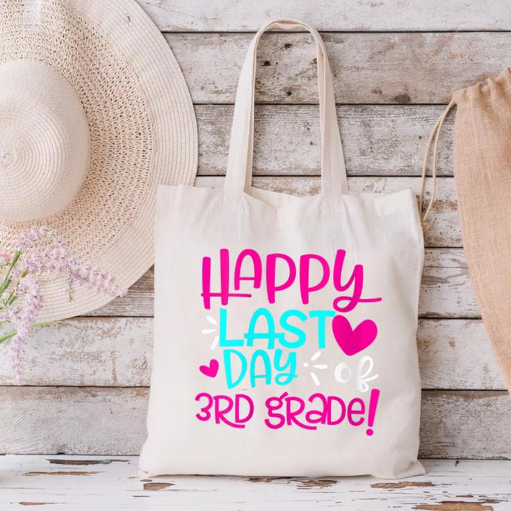 Happy Last Day Of Third 3rd Grade Teacher Student Graduation Canvas Tote Bag