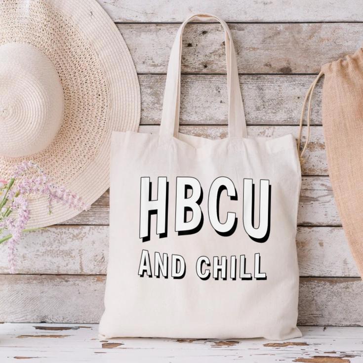 HBCU And Chill Support Alumni Graduation Education Canvas Tote Bag