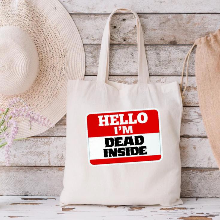 Hello I'm Dead Inside Name Tag Sarcastic Introvert Canvas Tote Bag Hello I'm Dead Inside Name Tag Sarcastic Introvert Canvas Tote Bag