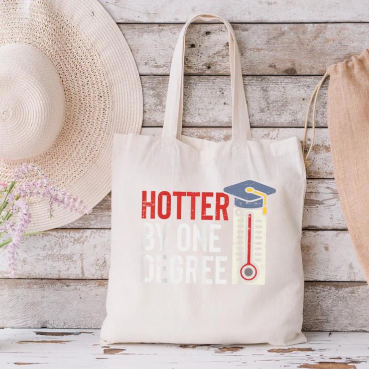 Hotter By One Degree Phd MBA College Graduation Canvas Tote Bag