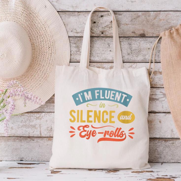 I'm Fluent In Silence And Eye-Rolls Introverts Canvas Tote Bag I'm Fluent In Silence And Eye-Rolls Introverts Canvas Tote Bag