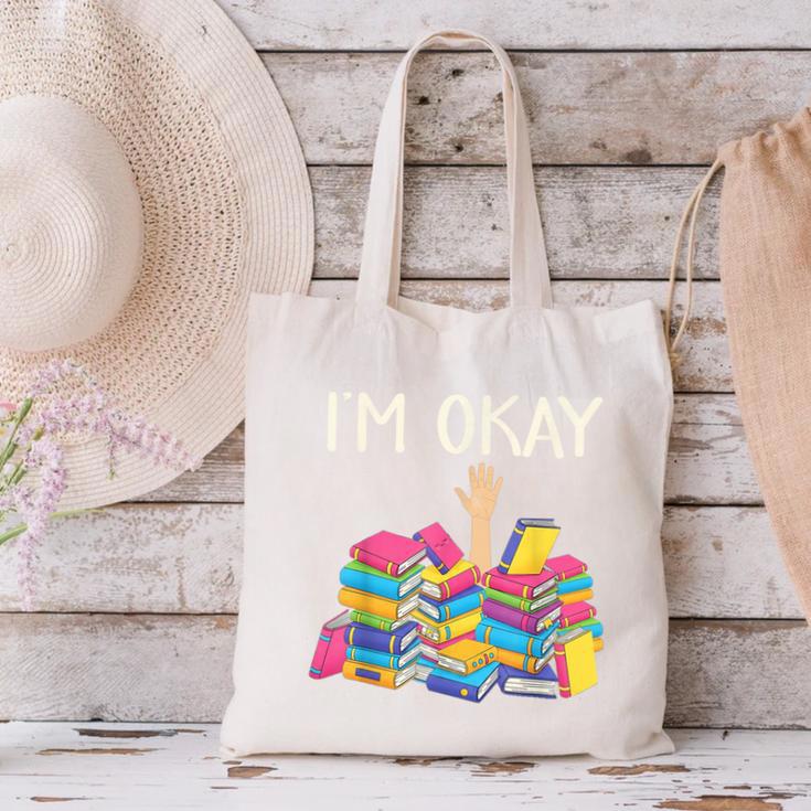 I'm Okay Book Reader Book Nerd Book Reading Lover Canvas Tote Bag