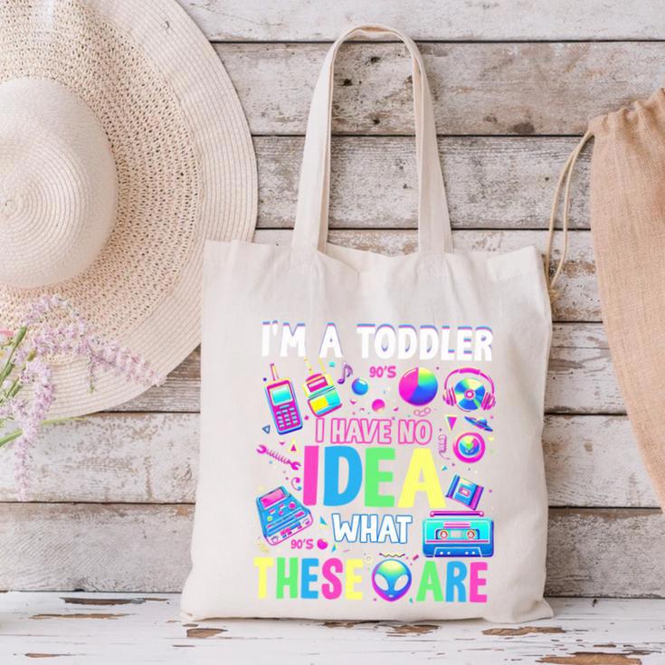 I'm A Toddler I Have No Ideas Retro Vintage 90s Nostalgia Canvas Tote Bag I'm A Toddler I Have No Ideas Retro Vintage 90s Nostalgia Canvas Tote Bag