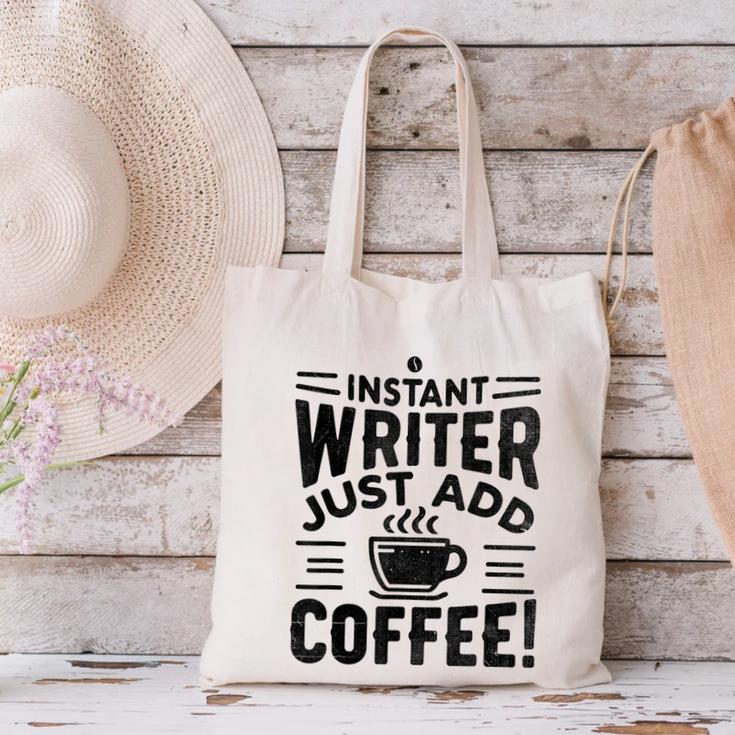 Instant Writer Just Add Coffee Author Book Writing Books Canvas Tote Bag Instant Writer Just Add Coffee Author Book Writing Books Canvas Tote Bag