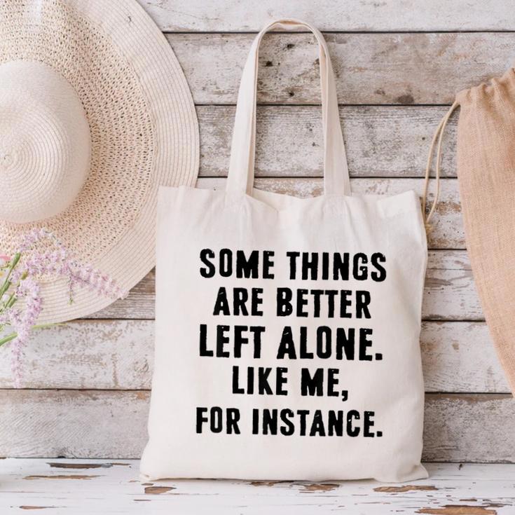 Introvert Antisocial Some Things Are Better Left Alone Canvas Tote Bag Introvert Antisocial Some Things Are Better Left Alone Canvas Tote Bag