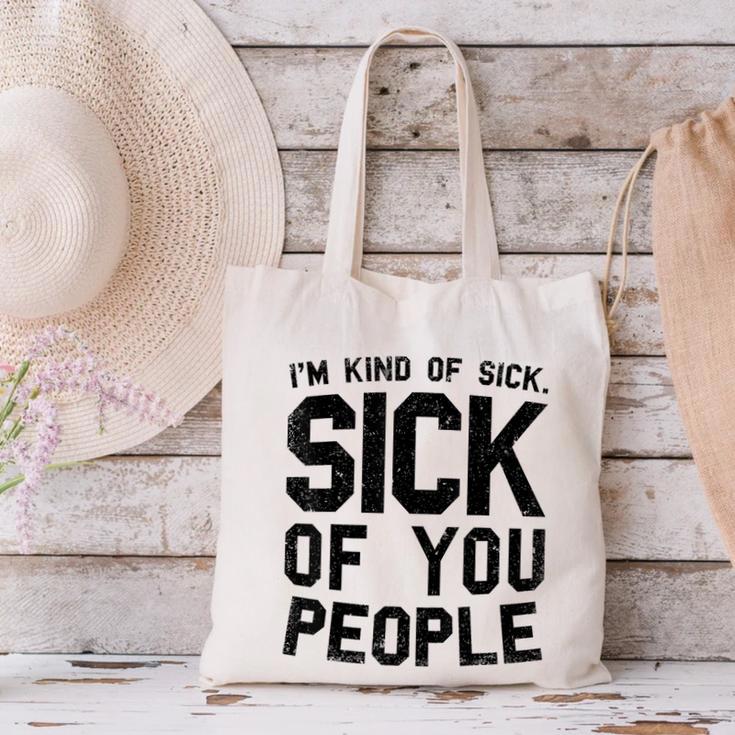 Introvert Men Women Sarcastic Saying Sick Of People Canvas Tote Bag