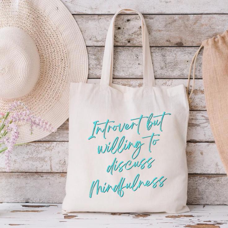Introvert But Willing To Discuss Mindfulness Canvas Tote Bag Introvert But Willing To Discuss Mindfulness Canvas Tote Bag