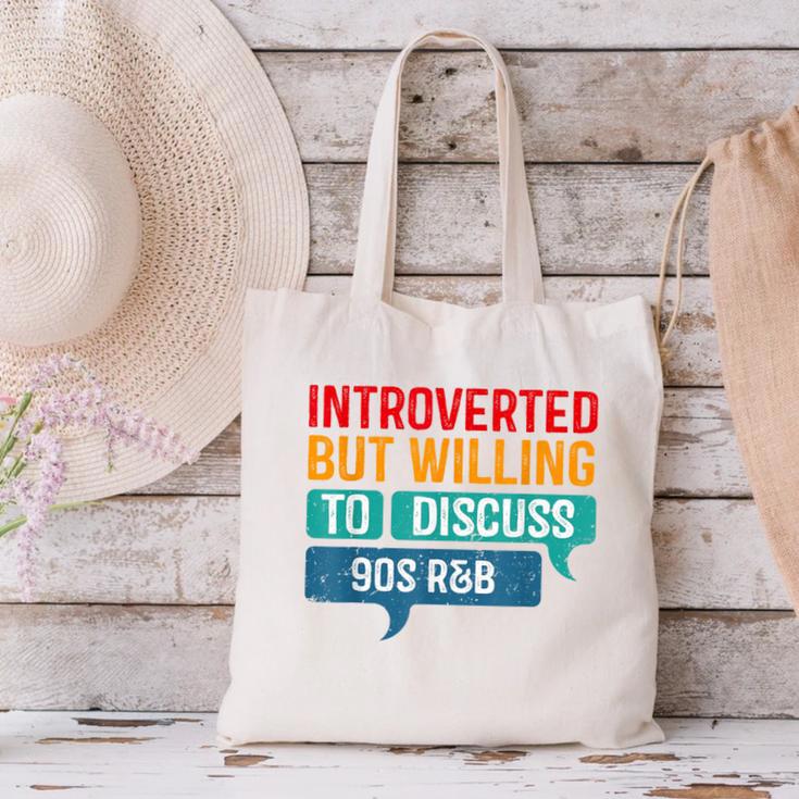 Introverted But Willing To Discuss 90s R&b Canvas Tote Bag Introverted But Willing To Discuss 90s R&b Canvas Tote Bag
