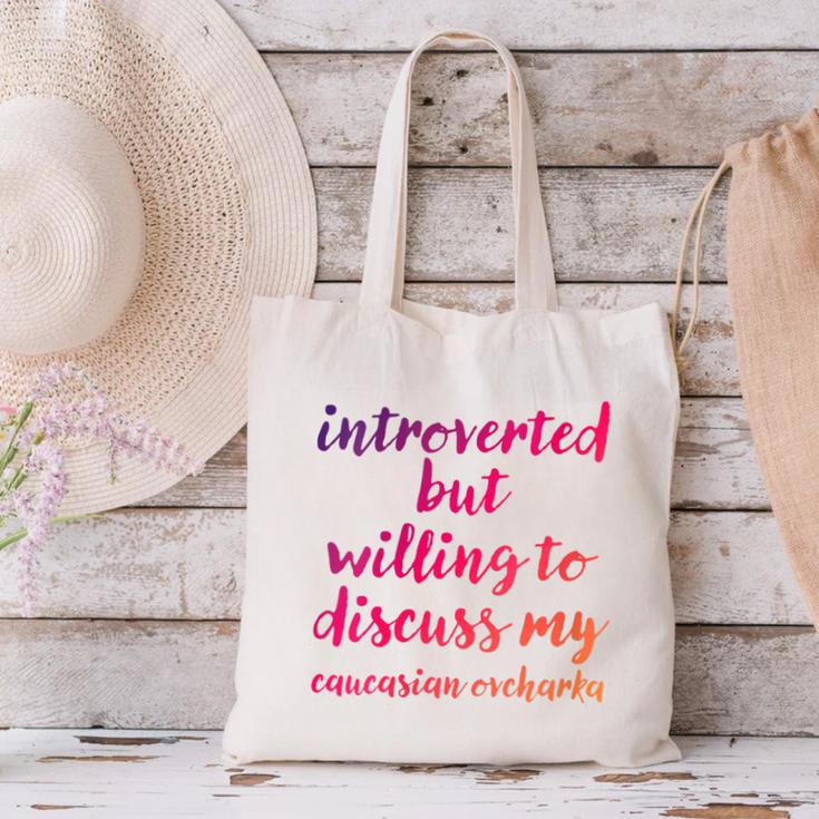 Introverted Willing To Discuss Caucasian Ovcharka Introvert Canvas Tote Bag