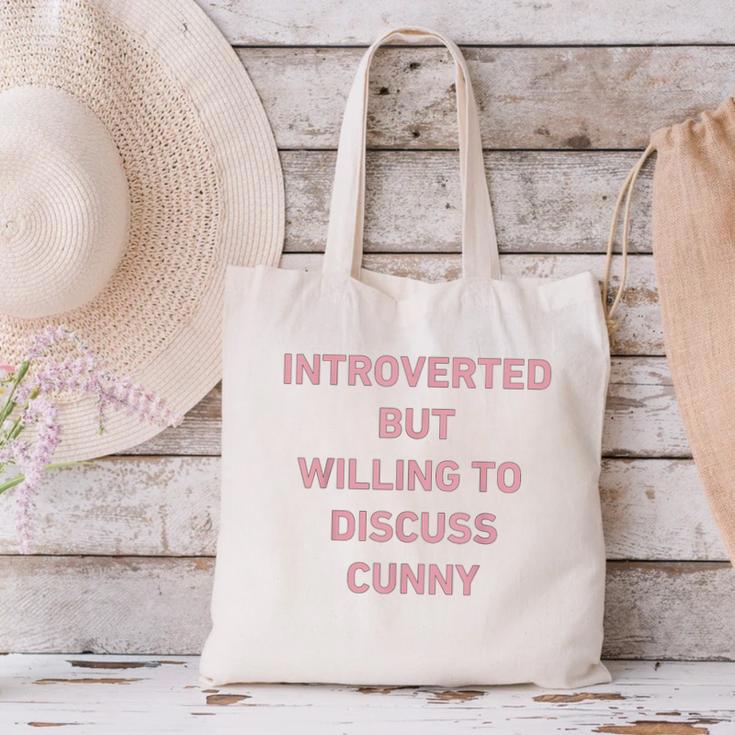 Introverted But Willing To Discuss Cunny Canvas Tote Bag Introverted But Willing To Discuss Cunny Canvas Tote Bag