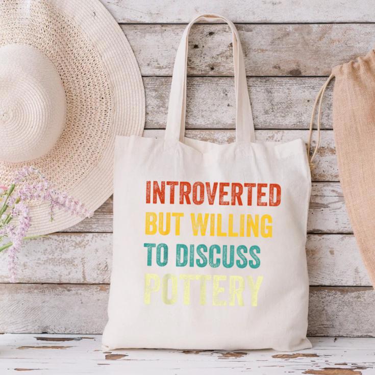 Introverted But Willing To Discuss Pottery Hobby Canvas Tote Bag Introverted But Willing To Discuss Pottery Hobby Canvas Tote Bag