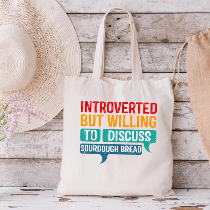 Introverted But Willing To Discuss Sourdough Bread Canvas Tote Bag Introverted But Willing To Discuss Sourdough Bread Canvas Tote Bag