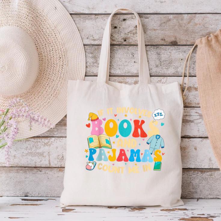 If It Involves Books And Pajamas Count Me In Reading Canvas Tote Bag