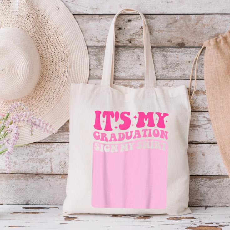 It's My Graduation Sign My Shirt Groovy Girls Graduation Canvas Tote Bag