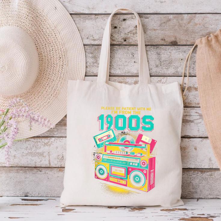 Joke 90s Please Be Patient With Me I'm From The 1900s Canvas Tote Bag Joke 90s Please Be Patient With Me I'm From The 1900s Canvas Tote Bag