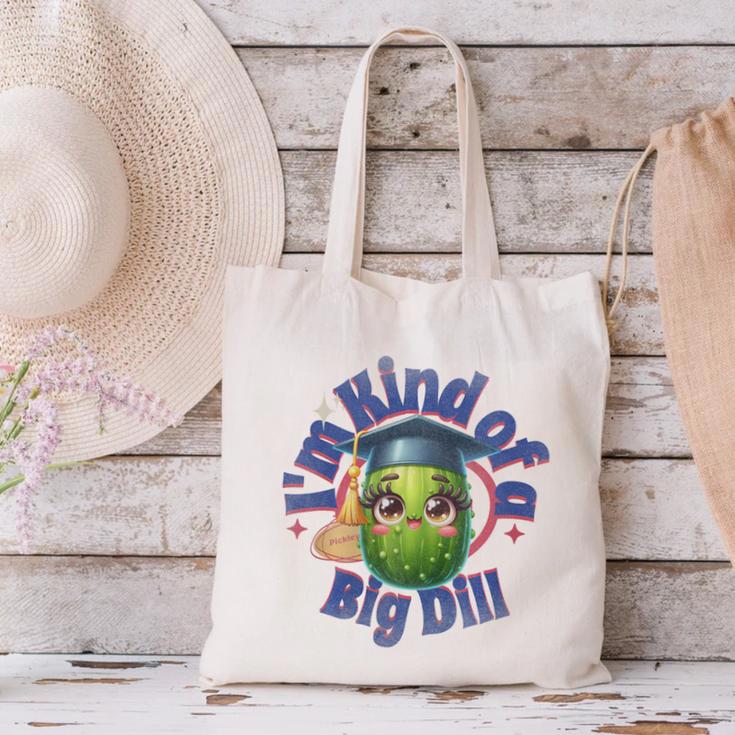 Im Kind Of A Big Dill Graduation Pickle Shirt Premium Canvas Tote Bag