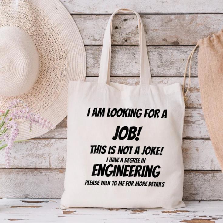 I Am Looking For A Job ENGINEERING Graduation Canvas Tote Bag
