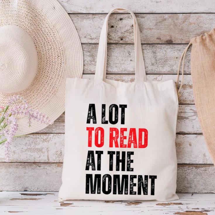 A Lot To Read At The Moment Reading Book Reader Nerd Canvas Tote Bag A Lot To Read At The Moment Reading Book Reader Nerd Canvas Tote Bag