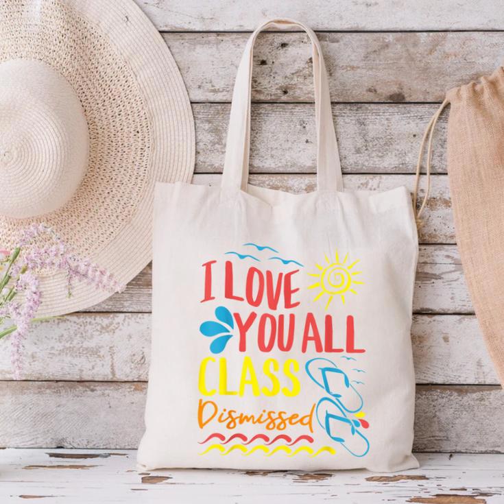 I Love You All Class Dismissed Teacher School Graduation Men Women Girls Kids Canvas Tote Bag