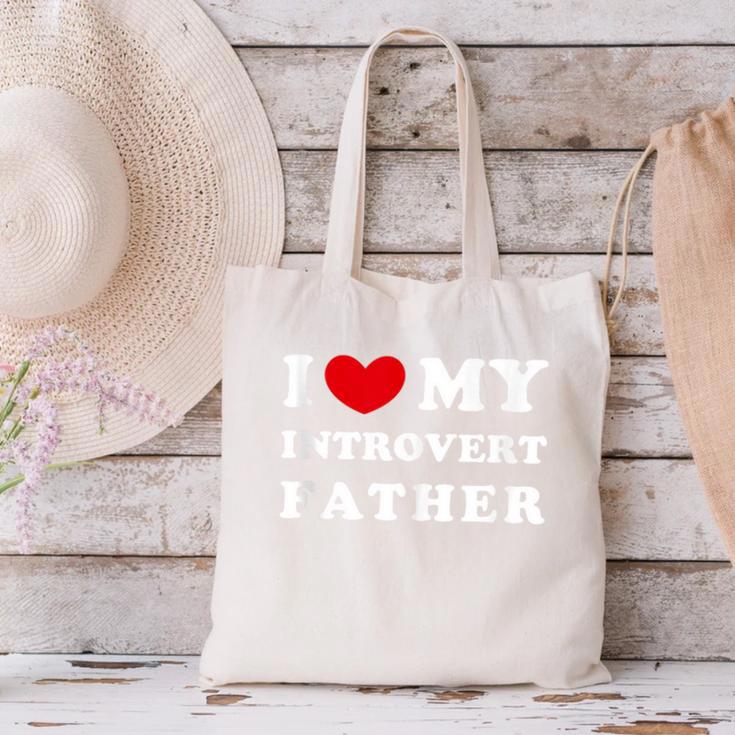 I Love My Introvert Father I Heart My Introvert Father Canvas Tote Bag