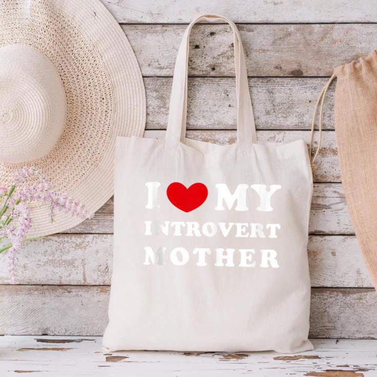 I Love My Introvert Mother I Heart My Introvert Mother Canvas Tote Bag