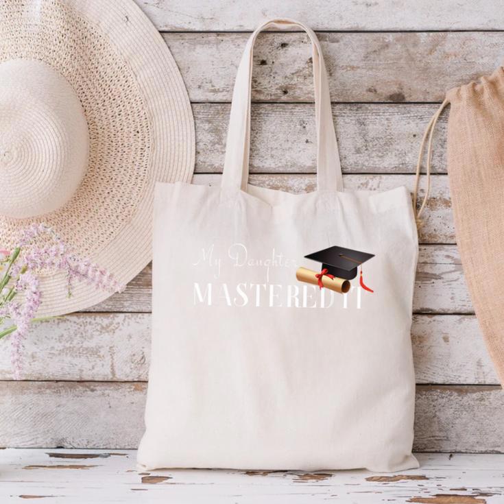 Masters Graduation My Daughter Mastered It T-Shirt Canvas Tote Bag