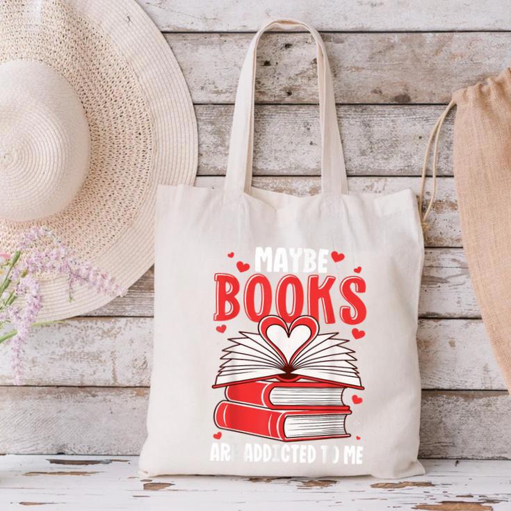 Maybe Books Are Addicted To Me Reading Present Canvas Tote Bag