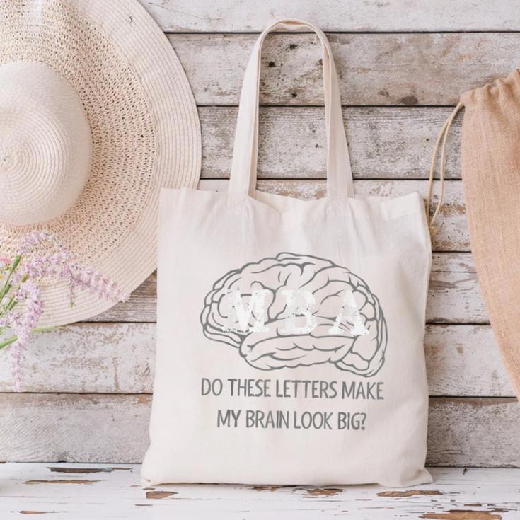MBA Graduation These Letters Make My Brain Look Big Canvas Tote Bag