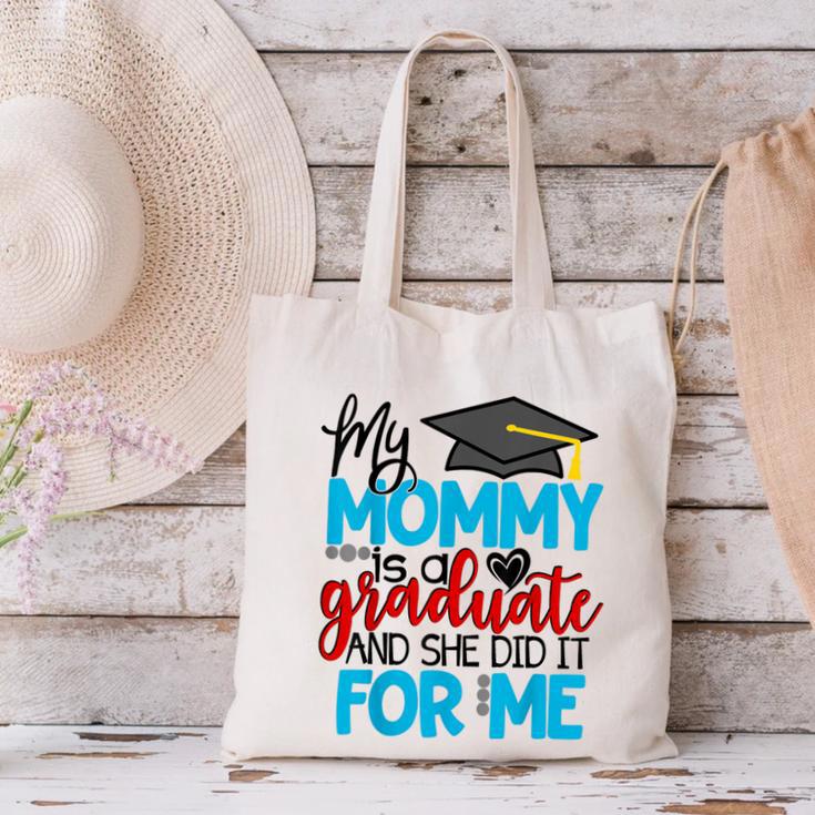 My Mommy Is A Graduate Shirt Matching Family Graduation Canvas Tote Bag