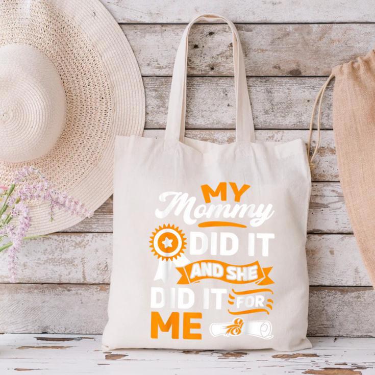 My Mommy Did It And She Did It For Me Graduation Diploma Canvas Tote Bag