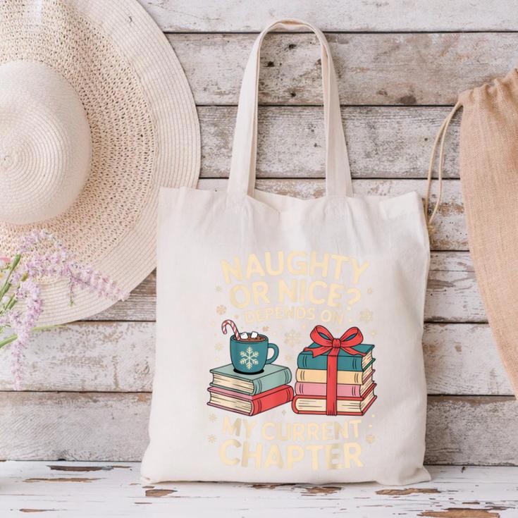 Naughty Or Nice Depends On My Current Chapter Book Lover Canvas Tote Bag Naughty Or Nice Depends On My Current Chapter Book Lover Canvas Tote Bag