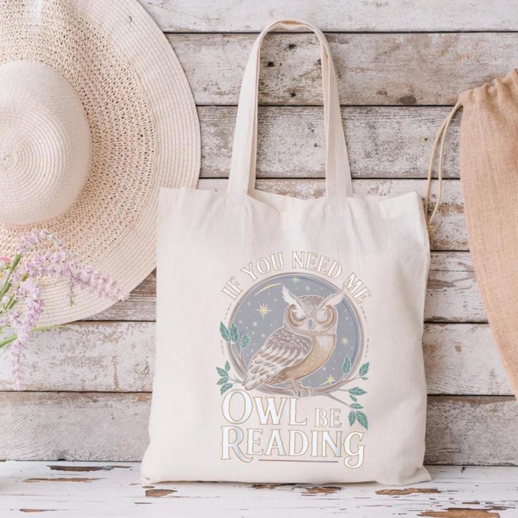 If You Need Me Owl Be Reading Book Students Lover Canvas Tote Bag