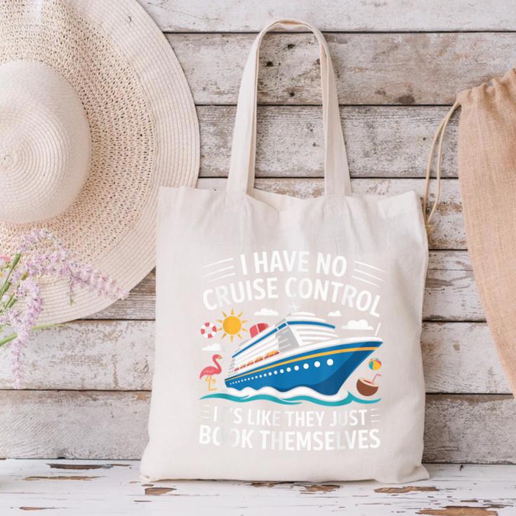 I Have No Control On A Cruise They Book Themselves Canvas Tote Bag