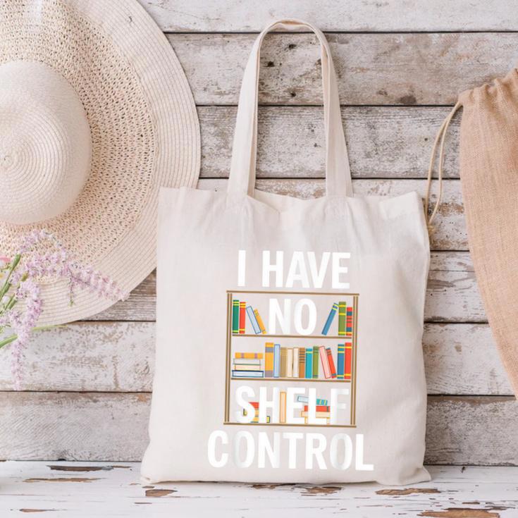 I Have No Shelf Control Read Book Reading Librarian Canvas Tote Bag
