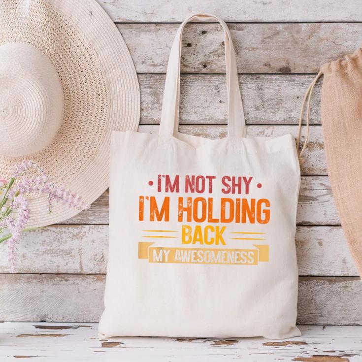 Im Not Shy Im Holding Back My Awesomeness Introvert Canvas Tote Bag Im Not Shy Im Holding Back My Awesomeness Introvert Canvas Tote Bag