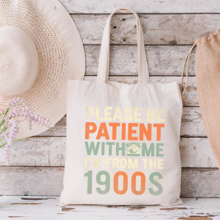 Old People Please Be Patient With Me I'm From The 1900s Premium Canvas Tote Bag