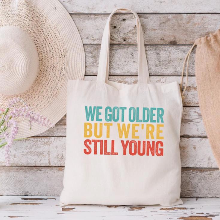 We Got Older But We’Re Still Young Nostalgia Emo Retro Canvas Tote Bag We Got Older But We’Re Still Young Nostalgia Emo Retro Canvas Tote Bag