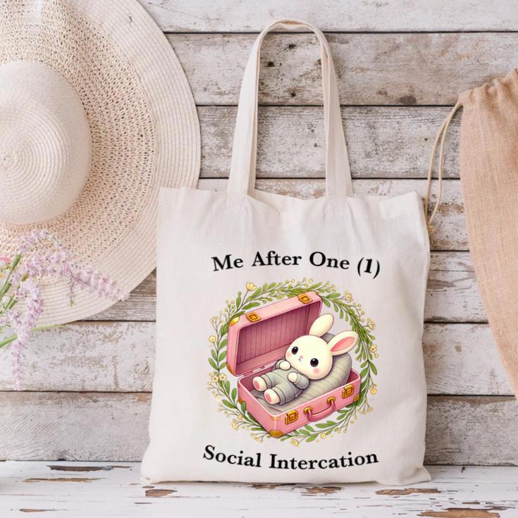Me After One Social Interaction Introvert Saying Canvas Tote Bag