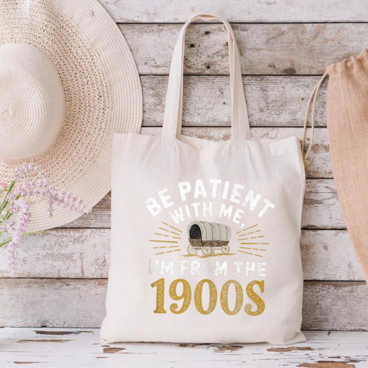 Be Patient I'm From The 1900s Canvas Tote Bag