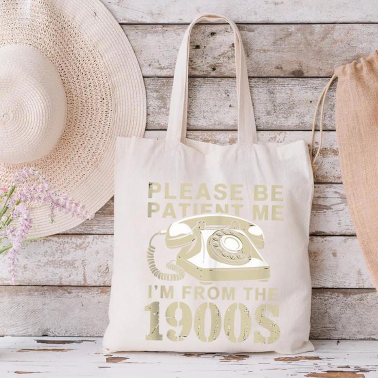 Patient Me I'm From The 1900s Canvas Tote Bag