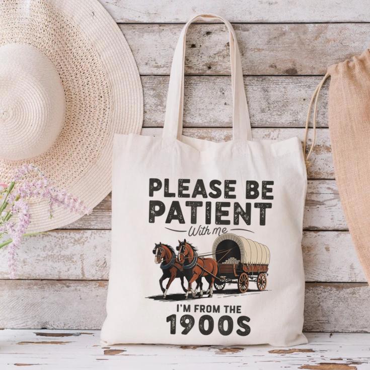 Be Patient With Me I'm From The 1900s Horse-Drawn Wagon Canvas Tote Bag