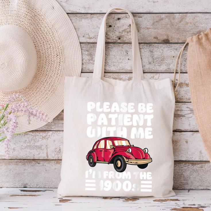 Be Patient With Me I'm From The 1900s Vintage Car Humor Canvas Tote Bag Be Patient With Me I'm From The 1900s Vintage Car Humor Canvas Tote Bag