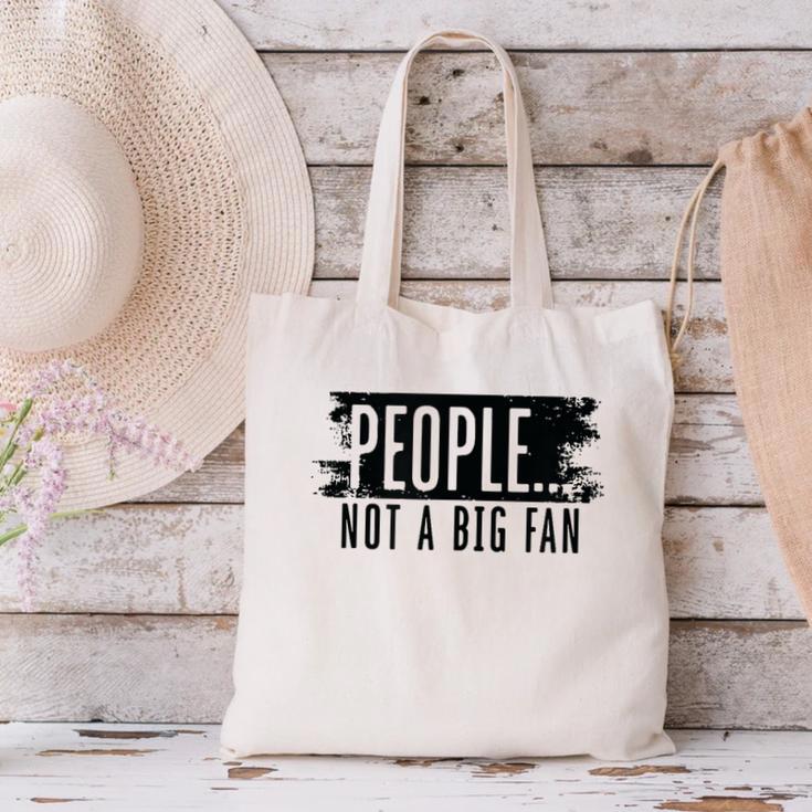 People Not A Big Enthusiast Introvert Sarcasm Quote Canvas Tote Bag People Not A Big Enthusiast Introvert Sarcasm Quote Canvas Tote Bag