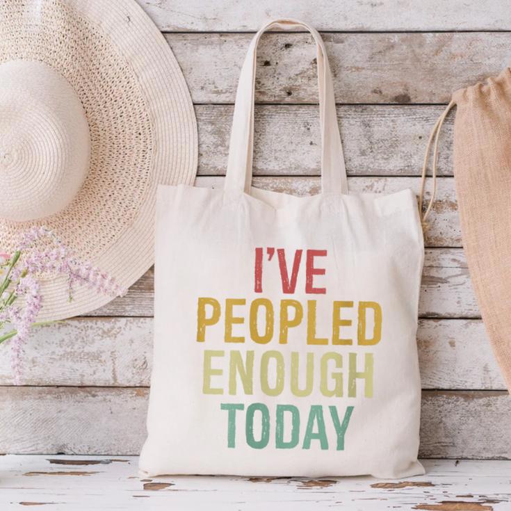 I Have Peopled Enough Today Introvert Canvas Tote Bag I Have Peopled Enough Today Introvert Canvas Tote Bag