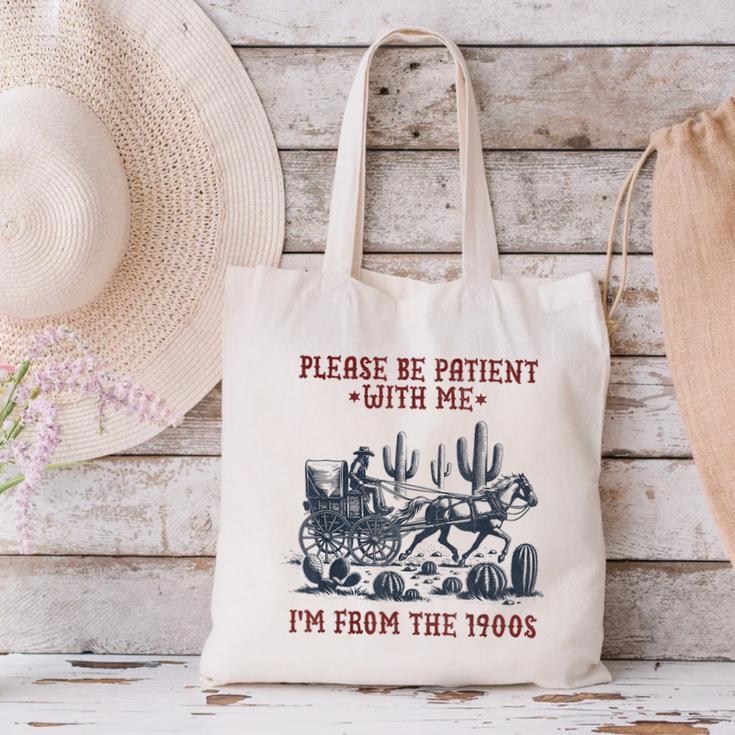 Please Be-Patient-With-Me I'm From The 1900s Canvas Tote Bag