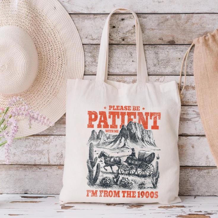 Please Be Patient With Me I'm From The 1900s 80s 90s Canvas Tote Bag