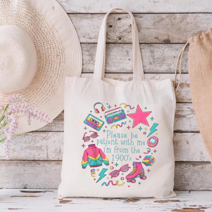Please Be Patient With Me I'm From The 1900s 90s Women Canvas Tote Bag
