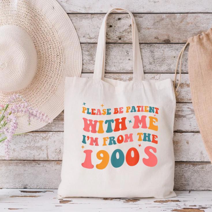 Please Be Patient With Me I'm From The 1900s Boho Saying Canvas Tote Bag