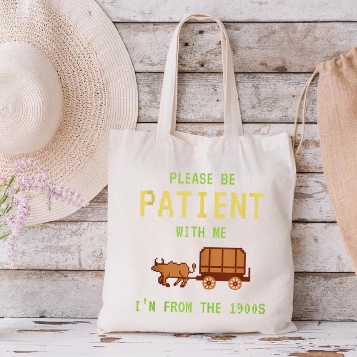 Please Be Patient With Me I'm From The 1900s Born 90s Canvas Tote Bag
