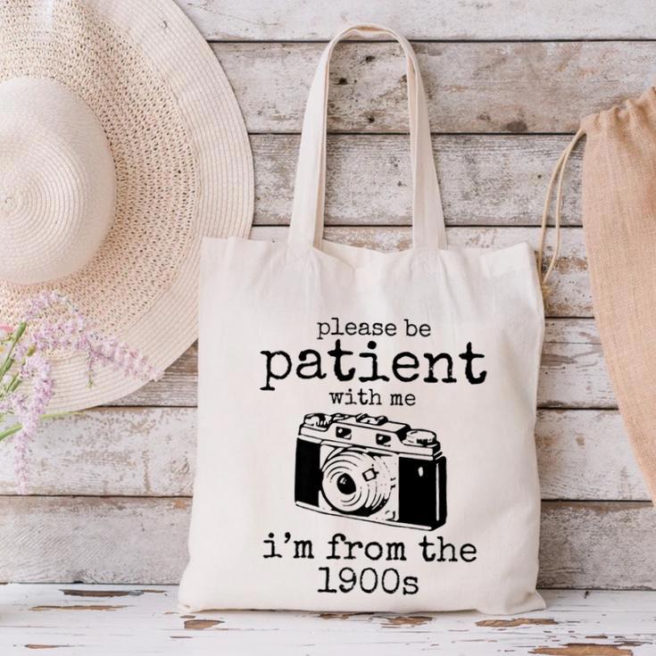 Please Be Patient With Me I'm From The 1900s Camera Premium Canvas Tote Bag